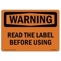 Signmission OSHA WARNING Sign, Read The Label Before Using, 10in X 7in Aluminum, 7" W, 10" L, Landscape OS-WS-A-710-L-12790